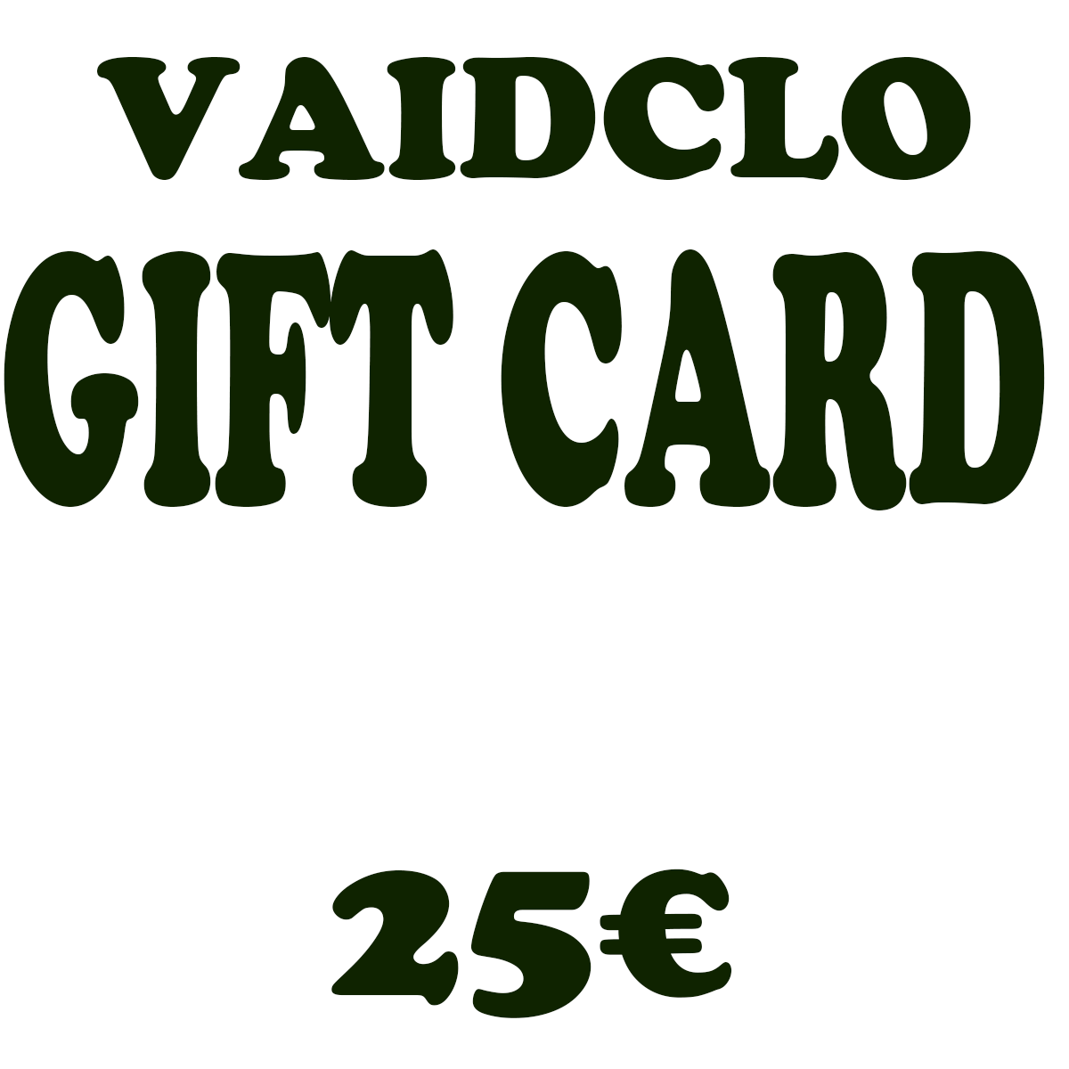 25€ Vaid Giftcard